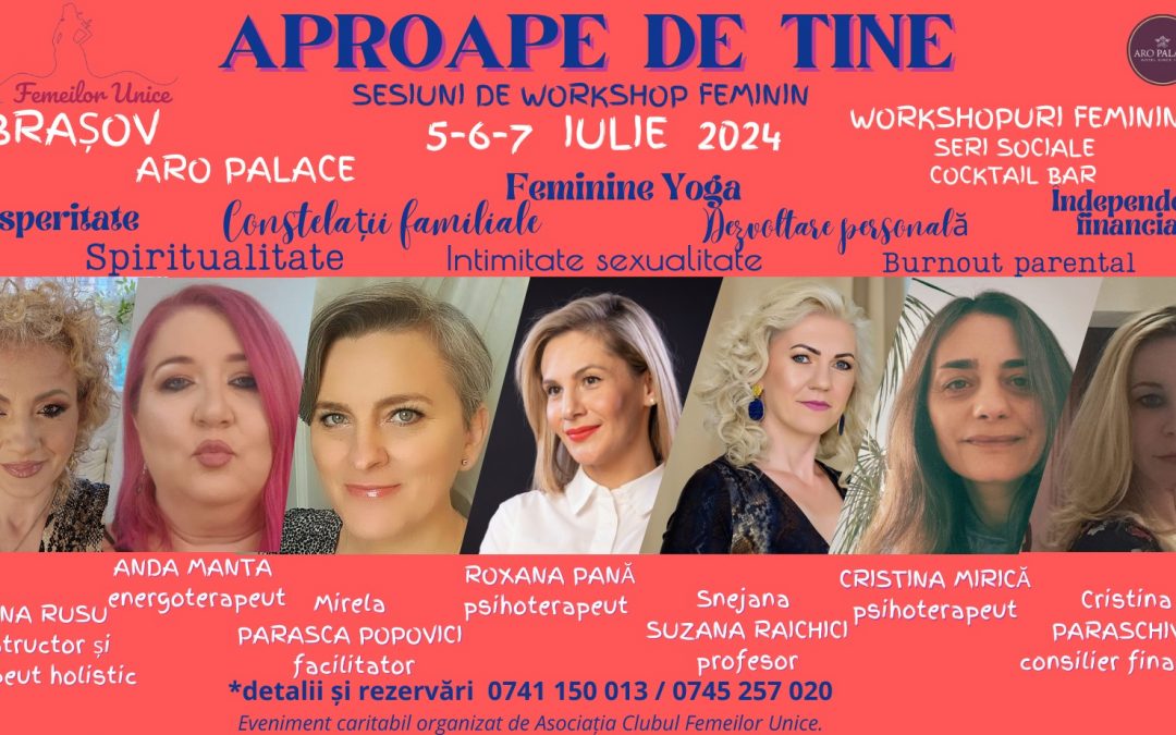 Aproape de tine – sesiuni de workshop feminin / BRAȘOV